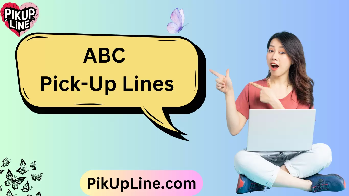 ABC Pick-Up Lines