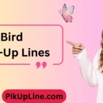 Bird Pick-Up Lines