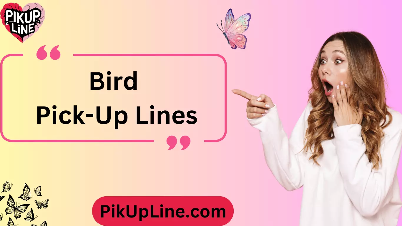 Bird Pick-Up Lines