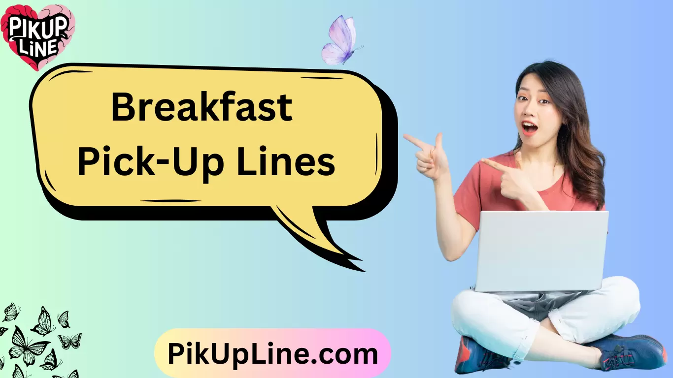 Breakfast Pick-Up Lines