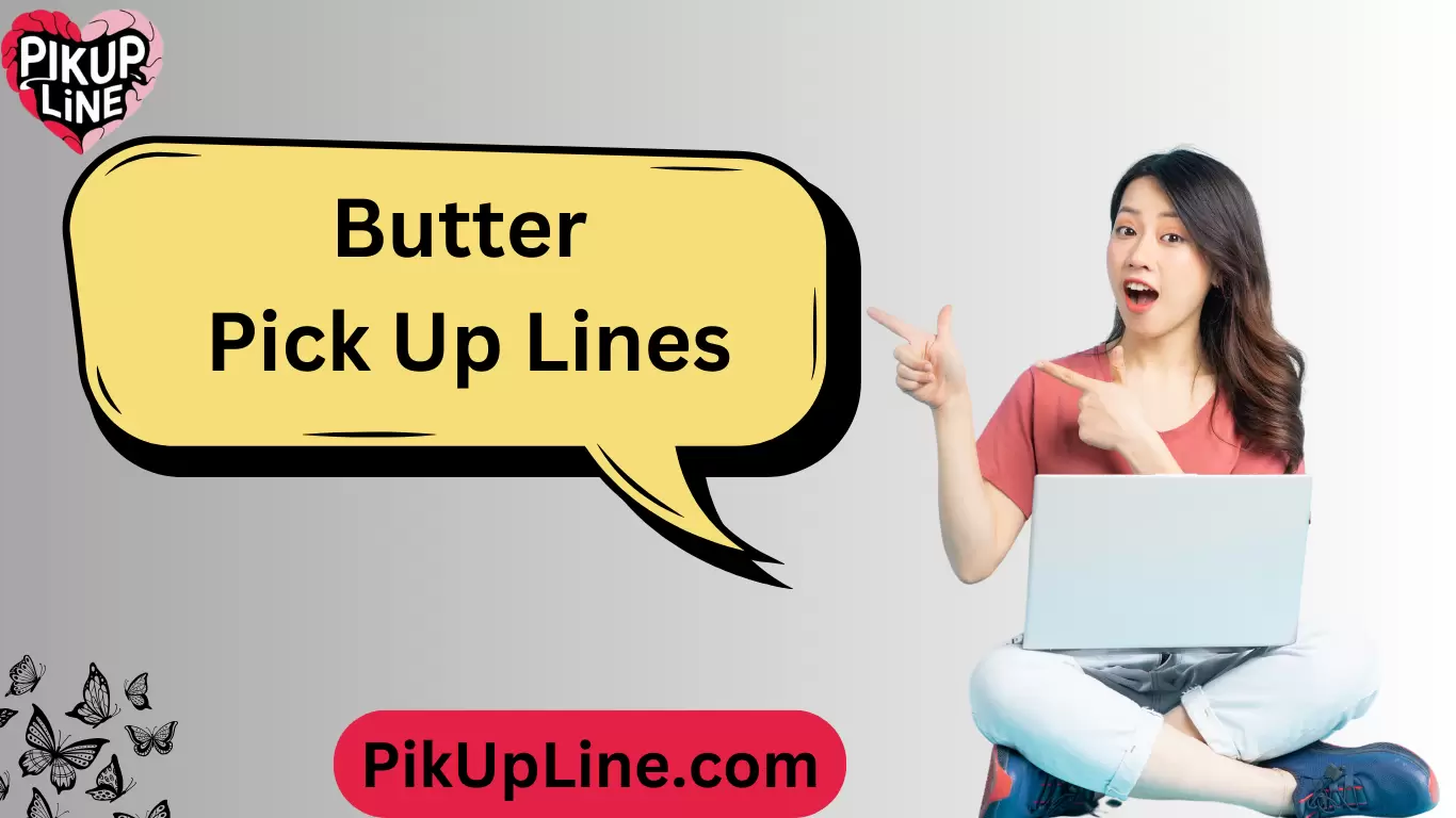 Butter Pick Up Lines