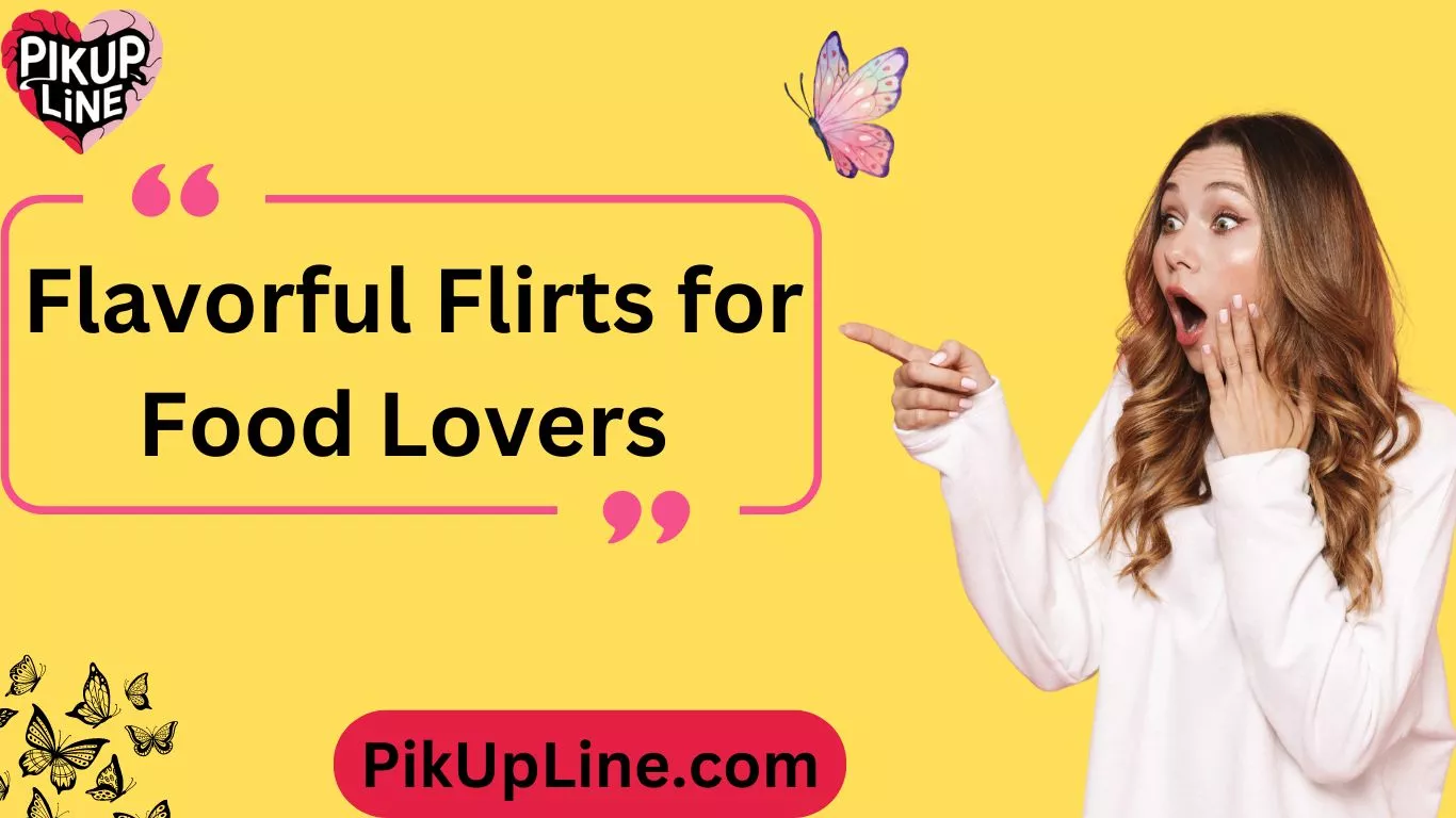 Flavorful Flirts for Food Lovers