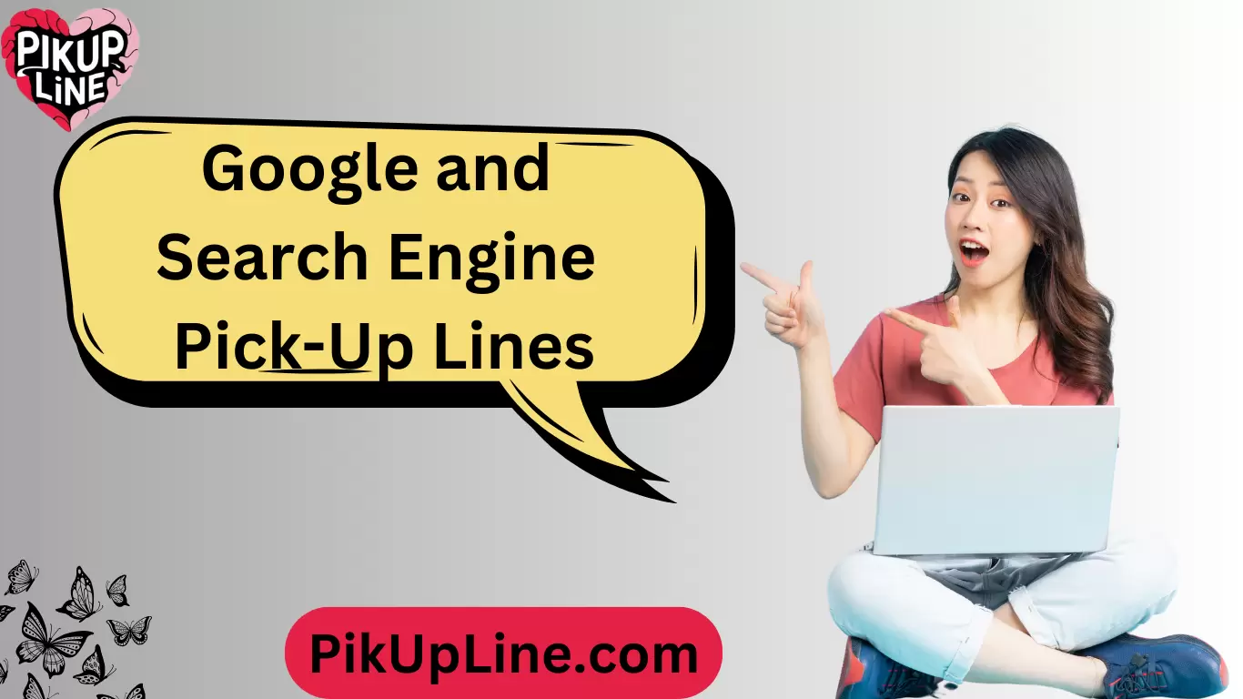 Google and Search Engine Pick-Up Lines