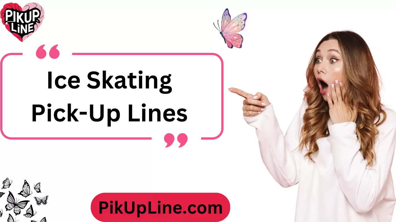 Ice Skating Pick-Up Lines