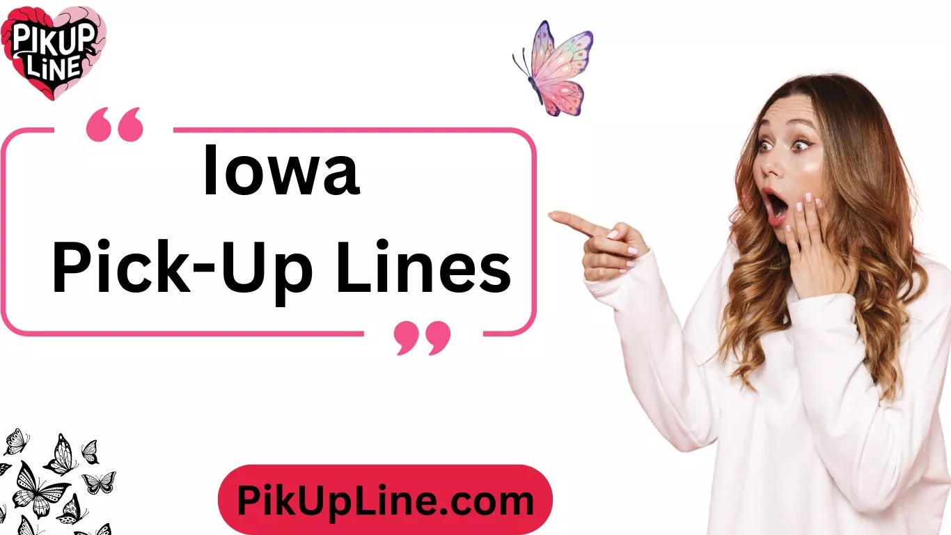 Iowa Pick-Up Lines