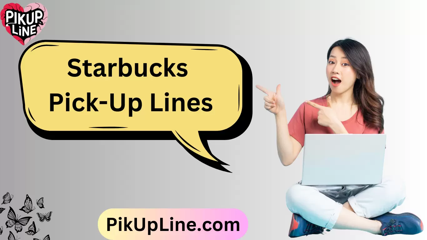 Starbucks Pick-Up Lines